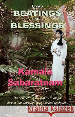 From Beatings to Blessings Kamala Sabaratnam, Patricia Turnage, Eileen Mohr 9780956178749 Crossbridge Books - książka