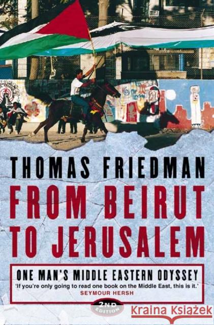From Beirut to Jerusalem: One Man’s Middle Eastern Odyssey Thomas Friedman 9780006530701 HarperCollins Publishers - książka