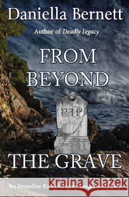 From Beyond the Grave: An Emmeline Kirby/Gregory Longdon Mystery Daniella Bernett 9781626947016 Black Opal Books - książka
