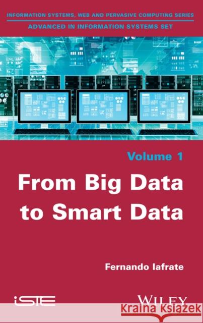 From Big Data to Smart Data Fernando Iafrate 9781848217553 Wiley-Iste - książka