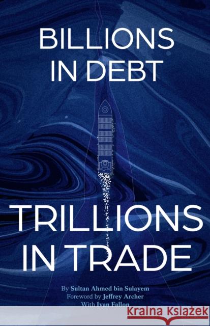 From Billions in Debt to Trillions in Trade Sultan Ahmed bin Sulayem 9780008730260 HarperCollins Publishers - książka