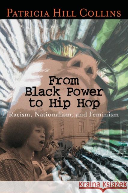 From Black Power to Hip Hop: Racism, Nationalism, and Feminism Patricia Hill Collins   9781592130917 Temple University Press,U.S. - książka