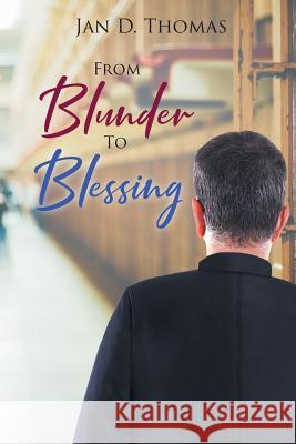 From Blunder To Blessing Thomas, Jan 9781644928103 Christian Faith Publishing, Inc - książka