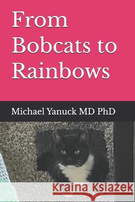 From Bobcats to Rainbows Michael Yanuck 9781946600462 Bioenergy Publishing - książka