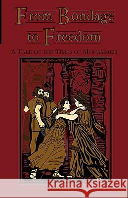 From Bondage to Freedom: A Tale of the Times of Mohammed Leslie, Emma 9781934671108 Salem Ridge Press - książka