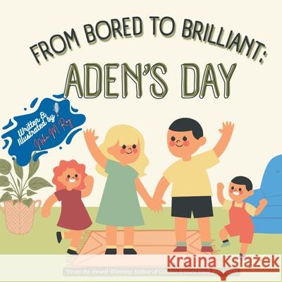 From Bored To Brilliant Aden'S Day Neha Moghe Roy 9789819440450 Chatterchirps - książka