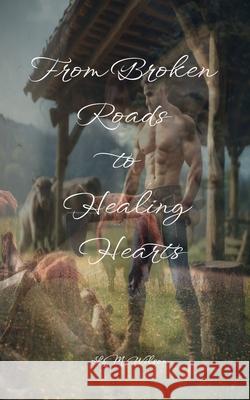 From Broken Roads to Healing Hearts Lisa-Marie Wilson 9781764209816 Peps Pages - książka