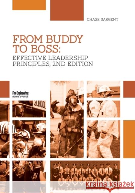From Buddy to Boss: Effective Fire Service Leadership Chase Sargent 9781593703899 Fire Engineering Books - książka
