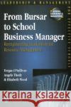 From Bursar To School Business Manager Liz Wood 9780273643258 Pearson Education Limited