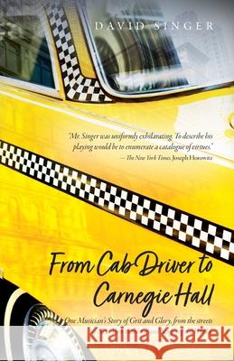 From Cab Driver to Carnegie Hall David Singer 9798822935228 Palmetto Publishing - książka
