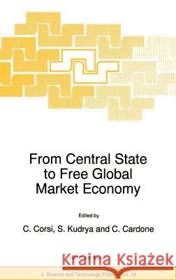 From Central State to Free Global Market Economy C. Corsi Carlo Corsi S. Kudrya 9780792345206 Springer - książka