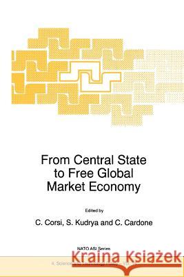 From Central State to Free Global Market Economy C. Corsi S. Kudrya C. Cardone 9789048148387 Springer - książka