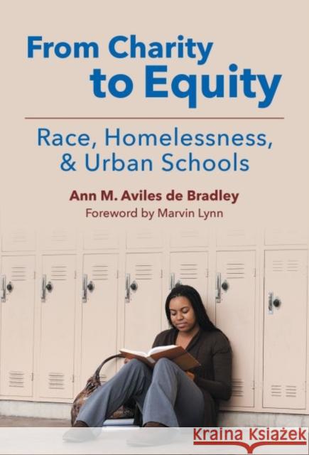 From Charity to Equity--Race, Homelessness, and Urban Schools Ann Avile 9780807756393 Teachers College Press - książka