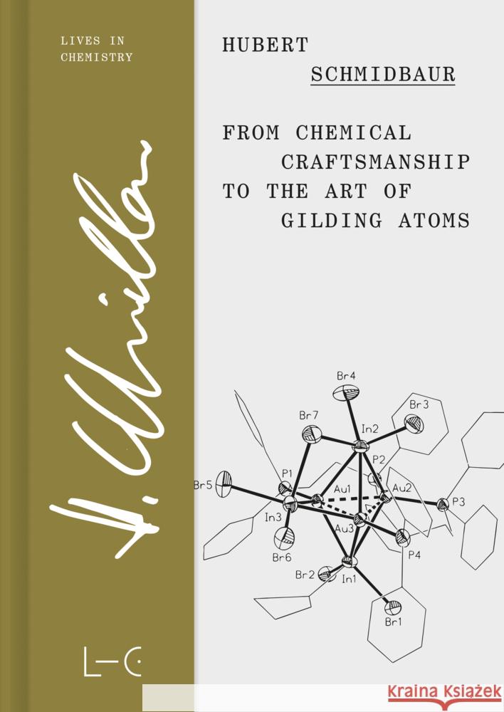 From Chemical Craftsmanship to the Art of Gilding Atoms Schmidbaur, Hubert 9783862251346 GNT-Verlag - książka