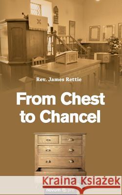 From Chest to Chancel Rev. James Rettie 9783990644263 novum publishing gmbh - książka