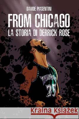 From Chicago. La storia di Derrick Rose Davide Piasentini 9788831615907 Youcanprint - książka