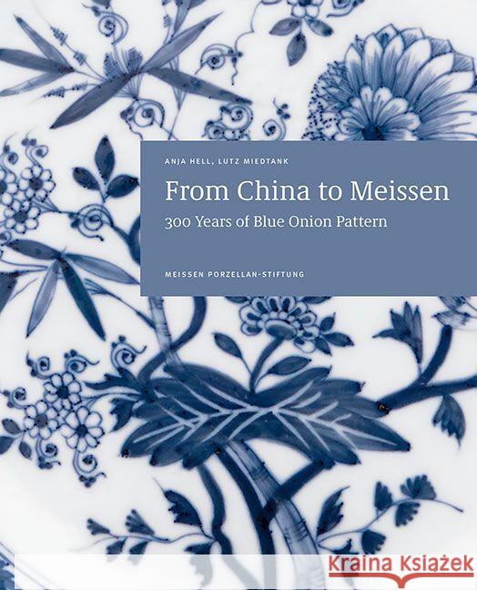 From China to Meissen Hell, Anja, Miedtank, Lutz 9783954987221 Sandstein - książka