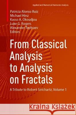 From Classical Analysis to Analysis on Fractals  9783031377990 Springer International Publishing - książka