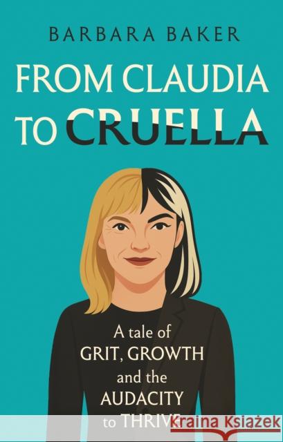 From Claudia to Cruella Barbara Baker 9781836285540 Troubador Publishing - książka