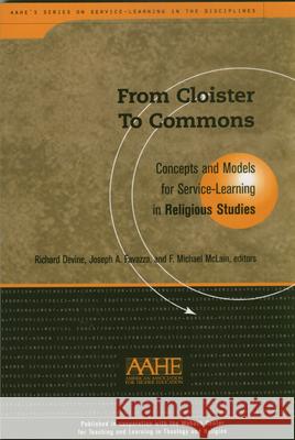 From Cloister to Commons: Concepts and Models for Service-Learning in Religious Studies F. Michael McLain Richard Devine Joseph A. Favazza 9781563770548 Stylus Publishing (VA) - książka