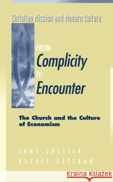 From Complicity to Encounter Collier, Jane 9781563382604 Trinity Press International - książka