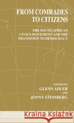 From Comrades to Citizens: The South African Civics Movement and the Transition to Democracy Adler, G. 9780333774571 PALGRAVE MACMILLAN - książka