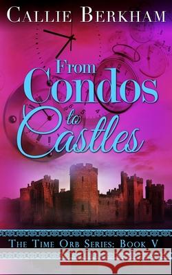 From Condos to Castles Callie Berkham 9780994501196 Dcfbooks - książka