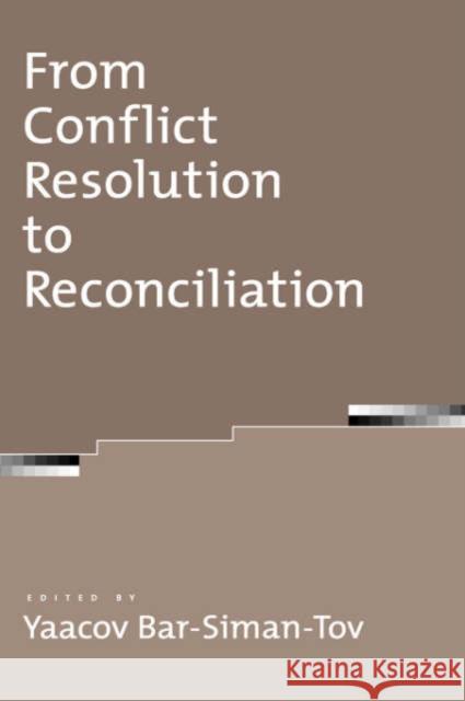 From Conflict Resolution to Reconciliation Yaacov Bar-Siman-Tov 9780195166439 Oxford University Press - książka