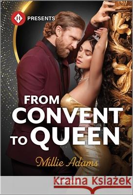 From Convent to Queen Millie Adams 9781335213624 Harlequin Presents - książka