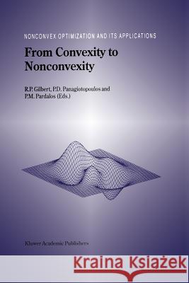 From Convexity to Nonconvexity R. P. Gilbert Panagiotis D. Panagiotopoulos Panos M. Pardalos 9781461379799 Springer - książka