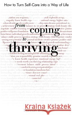 From Coping to Thriving: How to Turn Self-Care into a Way of Life Hannah Braime 9781916059139 Individuate Press - książka