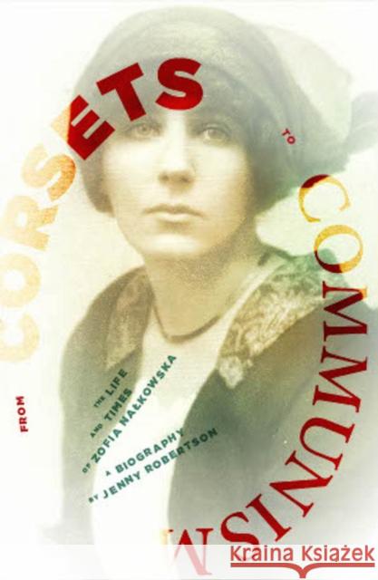 From Corsets to Communism: The Life and Times of Zofia Nalkowska Robertson, Jenny 9781910895320 Scotland Street Press - książka