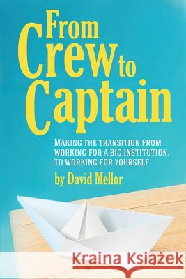 From Crew to Captain: Book 1 David Mellor 9781905493425 Gardners Books Ltd - książka