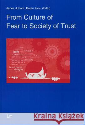 From Culture of Fear to Society of Trust Janez Juhant Bojan Zalec 9783643904140 Lit Verlag - książka