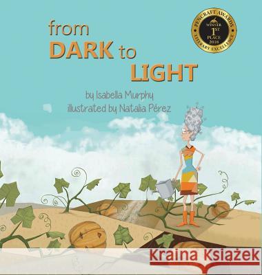 From Dark to Light Isabella Murphy Natalia Perez 9780998516271 Pink Umbrella Books LLC - książka