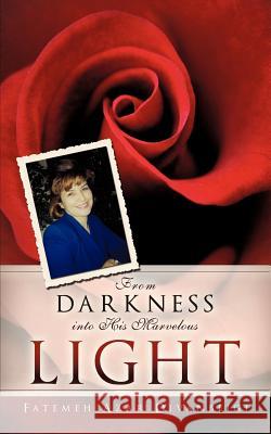 From Darkness into His Marvelous Light Fatemeh Azar Divanbeigi 9781619965409 Xulon Press - książka