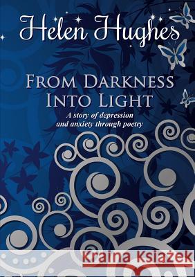 From Darkness Into Light Professor Helen Hughes (Australian National University Canberra) 9780244062002 Lulu.com - książka