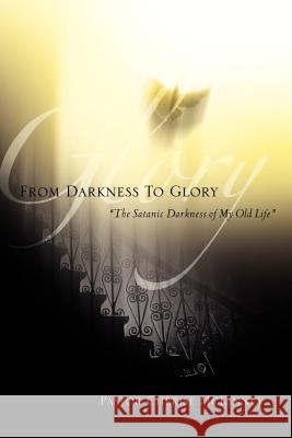 From Darkness To Glory McKinney, Cherise 9781600342349 Xulon Press - książka