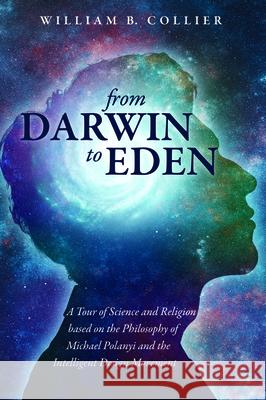 From Darwin to Eden William B Collier 9781532692710 Resource Publications (CA) - książka