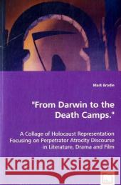 From Darwin to the Death Camps. Mark Brodie 9783639053821 VDM Verlag - książka
