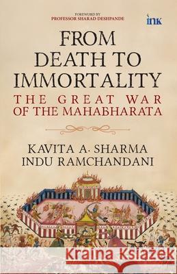 From Death to Immortality Kavita A. Sharma 9789365472134 Bluone Ink Private Limited - książka