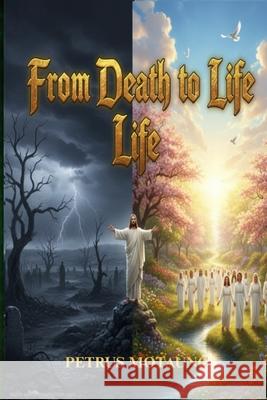 From Death to Life Petrus Motaung 9781049206394 Mpl Media Publishing - książka