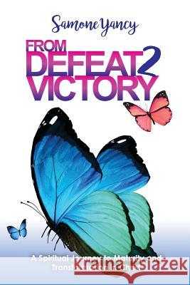 From Defeat 2 Victory Samone Yancy 9781541273962 Createspace Independent Publishing Platform - książka