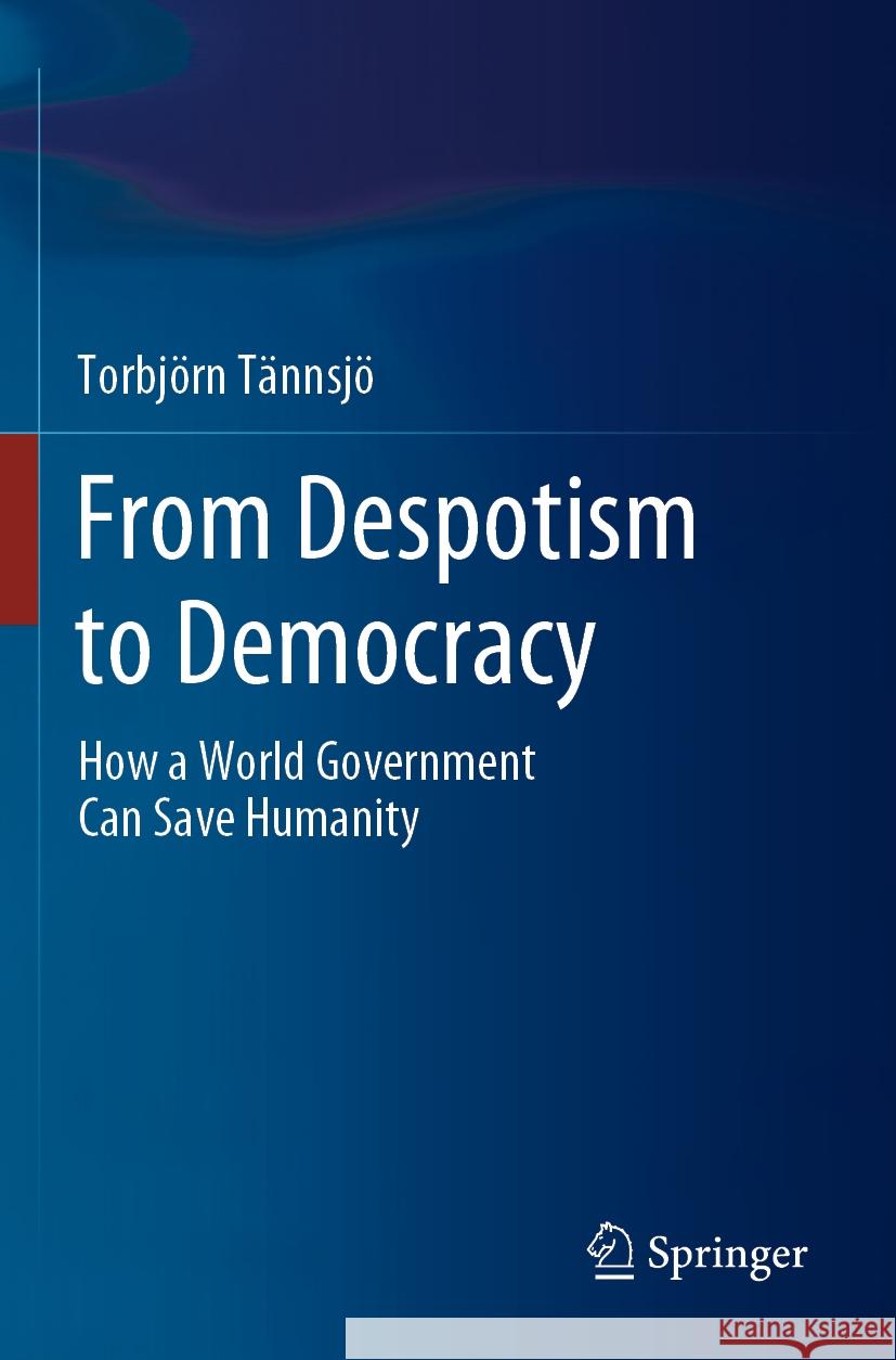 From Despotism to Democracy Torbjörn Tännsjö 9789819955619 Springer Nature Singapore - książka