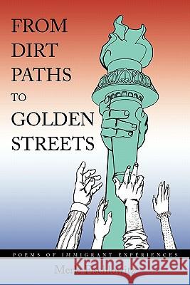 From Dirt Paths to Golden Streets: Poems of Immigrant Experiences Fischlowitz, Merle 9781452084558 Authorhouse - książka