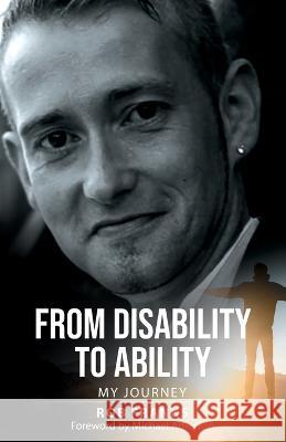 From Disability to Ability: My Journey Rob Franks 9781805410584 Rob Franks - książka