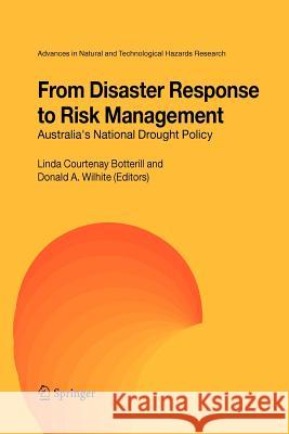 From Disaster Response to Risk Management: Australia's National Drought Policy Botterill, Linda C. 9789048167999 Not Avail - książka