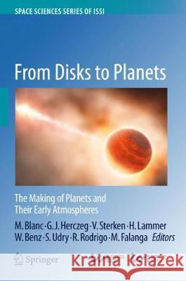 From Disks to Planets: The Making of Planets and Their Early Atmospheres Blanc, Michel 9789402415179 Springer - książka