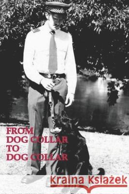 From Dog Collar to Dog Collar Bruce Howat 9780995140608 Rangitawa Publishing - książka