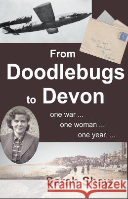 From Doodlebugs to Devon Sarah O Shaw   9798223341840 Sarah Shaw - książka